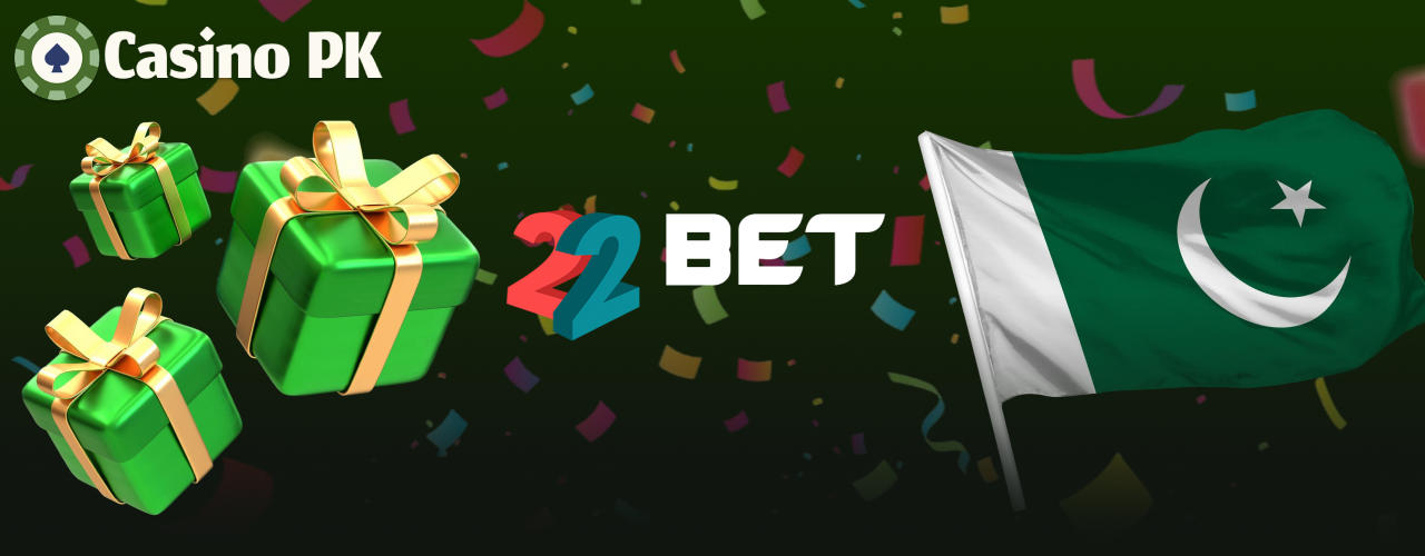 22bet casino bonuses for prayers from Pakistan